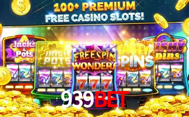 Descubra o Mundo do Cassino Online com 939bet